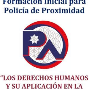 Los Derechos Humanos y su aplicación en la Función Policial